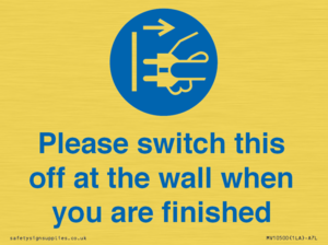 Please switch this off at the wall when you are finished